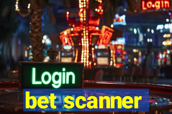 bet scanner